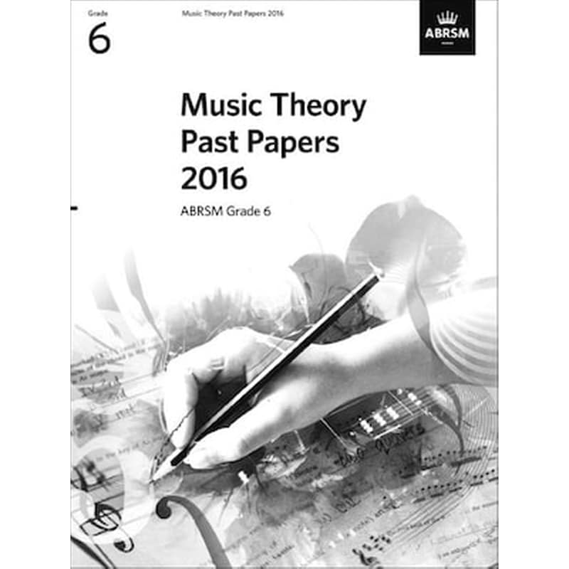 ABRSM Music Theory Practice Papers 2016, Grade 6