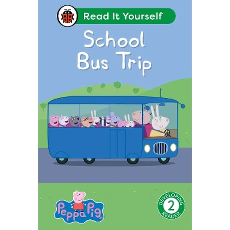 Peppa Pig School Bus Trip: Read It Yourself - Level 2 Developing Reader