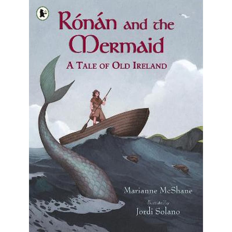 Ronan and the Mermaid: A Tale of Old Ireland