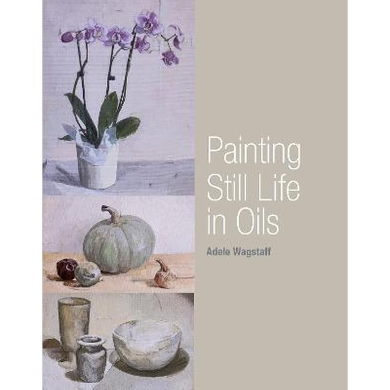 Painting Still Life in Oils