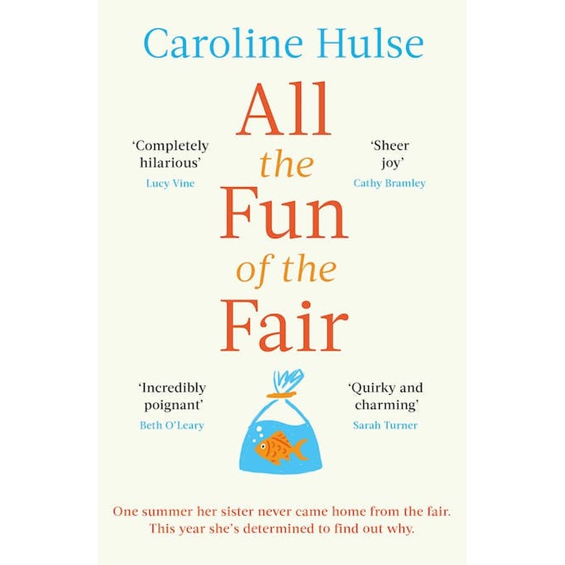 All the Fun of the Fair: A hilarious, brilliantly original coming-of-age story that will capture your heart
