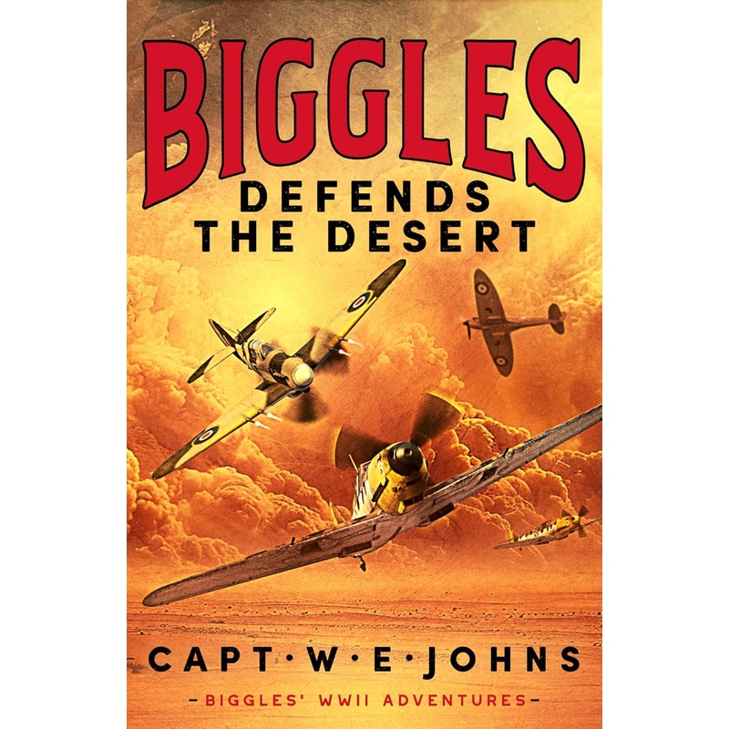 Biggles Defends the Desert