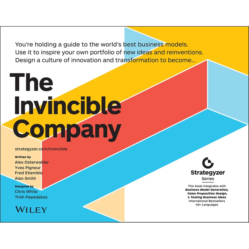 The Invincible Company: How to Constantly Reinvent Your Organization with Inspiration From the Worlds Best Business Models