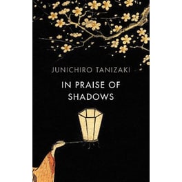 In Praise of Shadows
