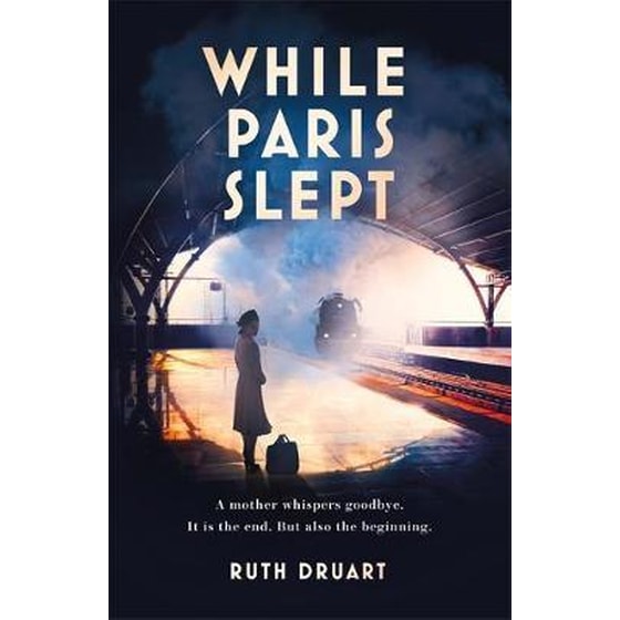 While Paris Slept: A mother faces a heartbreaking choice in this bestselling story of love and courage in World War 2 image 0
