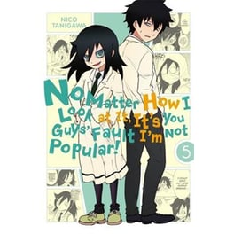 No Matter How I Look at It, It's You Guys' Fault I'm Not Popular!, Vol. 5