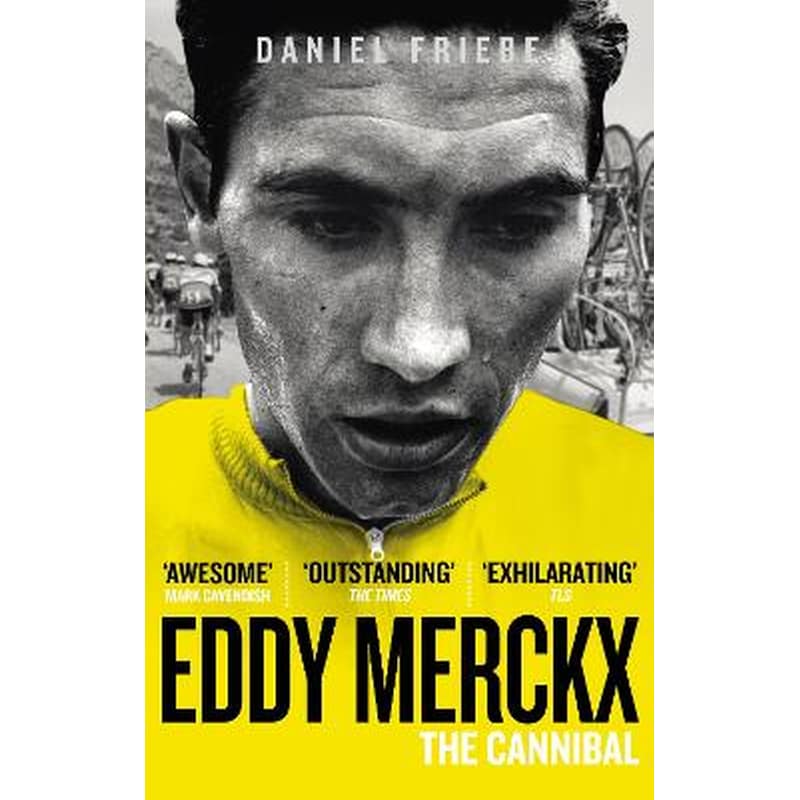 Eddy Merckx: The Cannibal