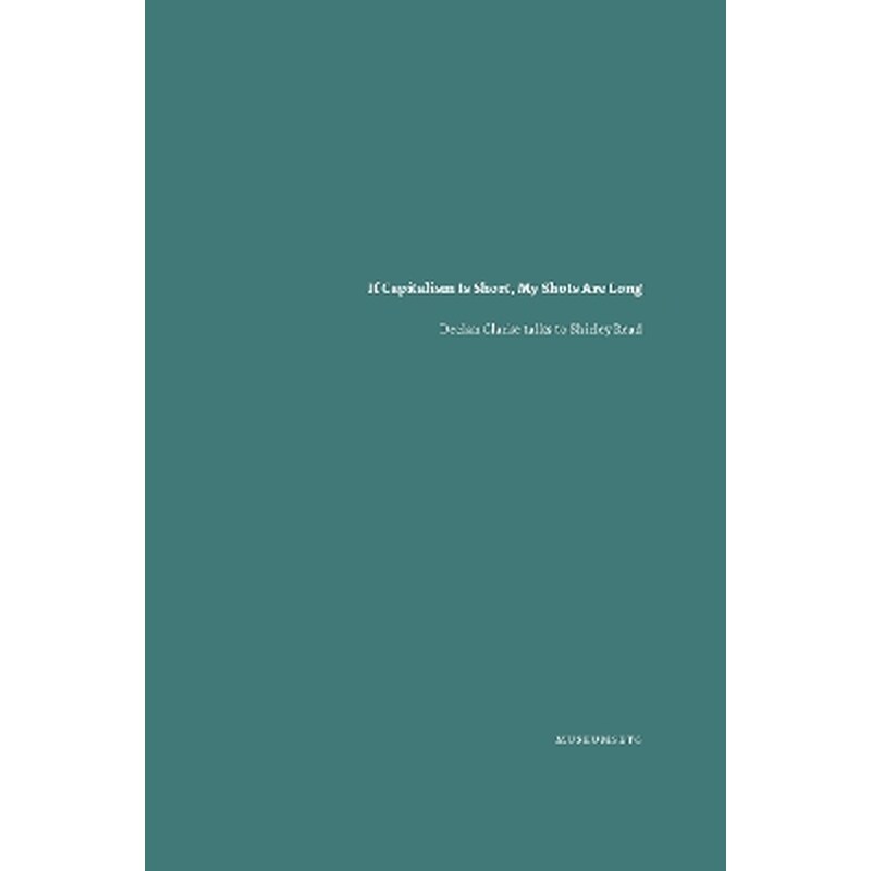 If Capitalism Is Short, My Shots are Long