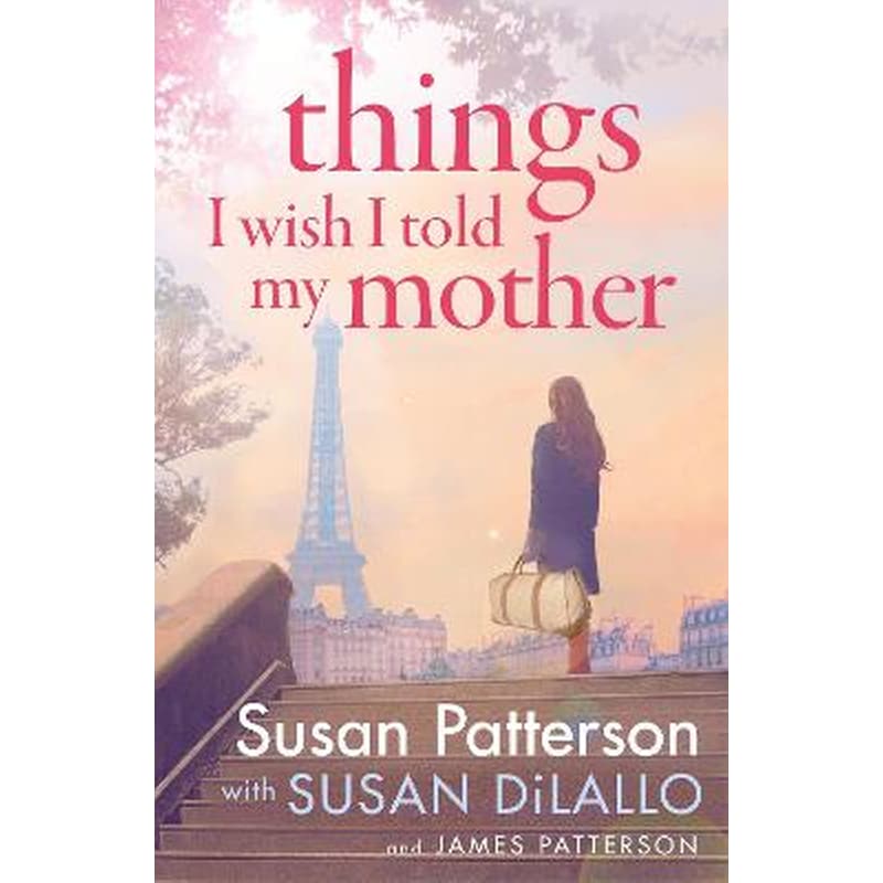 Things I Wish I Told My Mother