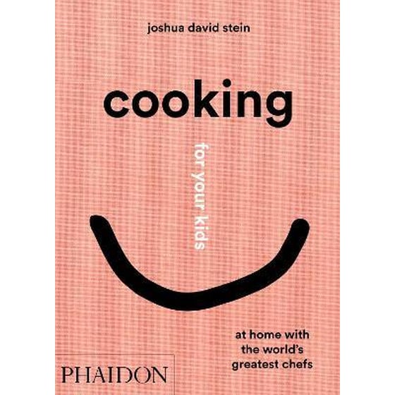 Cooking for Your Kids: At Home with the World's Greatest Chefs image 0
