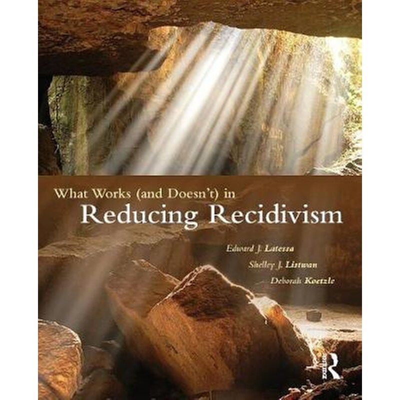 What Works (and Doesnt) in Reducing Recidivism