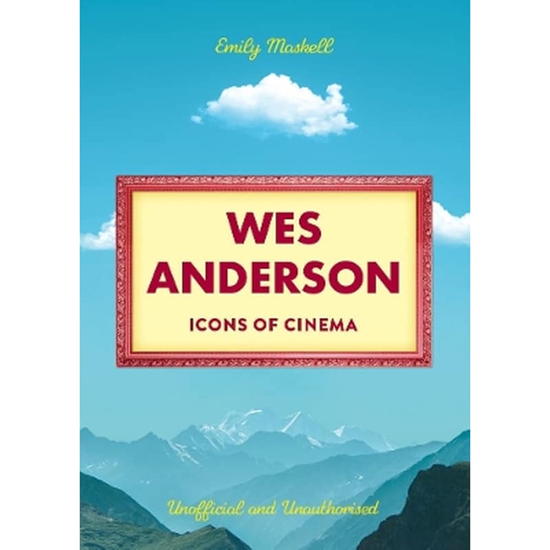 Icons of Cinema: Wes Anderson