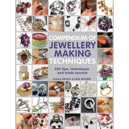 Compendium of Jewellery Making Techniques