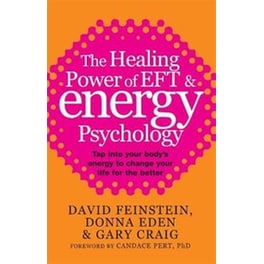 The Healing Power Of EFT and Energy Psychology