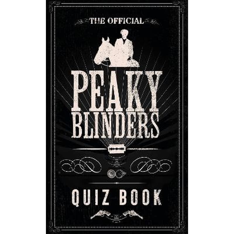 The Official Peaky Blinders Quiz Book