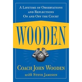 Wooden- A Lifetime of Observations and Reflections On and Off the Court