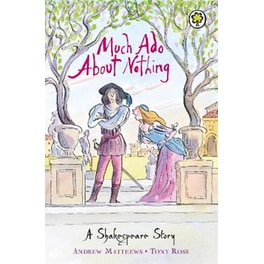 A Shakespeare Story: Much Ado About Nothing