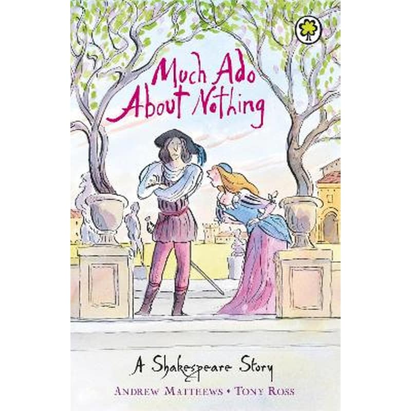 A Shakespeare Story: Much Ado About Nothing