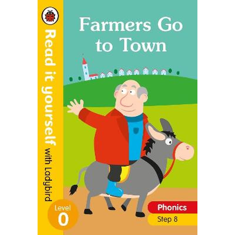 Farmers Go to Town - Read it yourself with Ladybird Level 0: Step 8