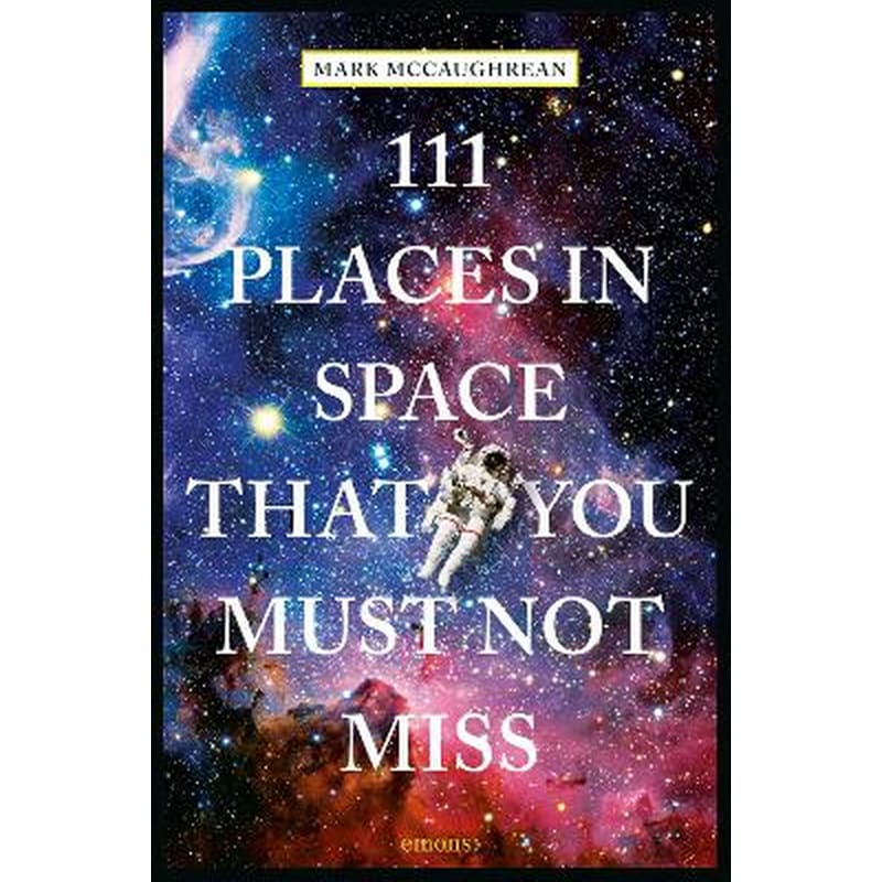 111 Places in Space That You Must Not Miss