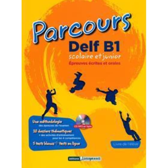 Parcours Delf B2 Scolaire Et Junior: Livre d'eleve (& Mp3 Cd en ligne) image 0