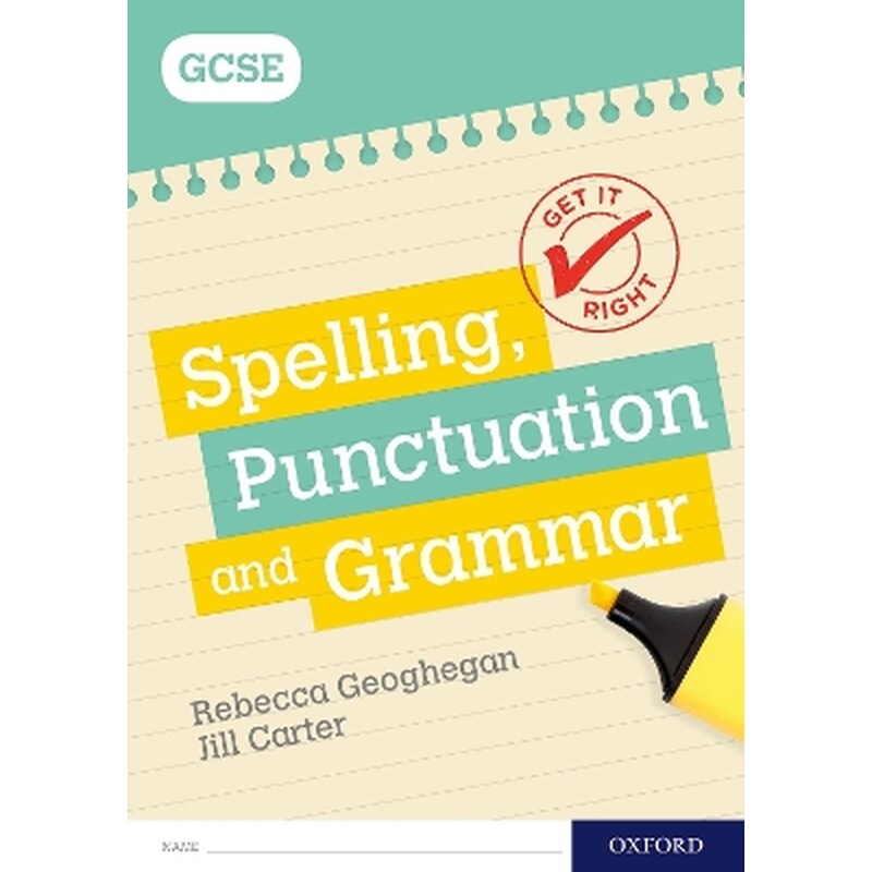 Get It Right: Spelling, Punctuation and Grammar workbook