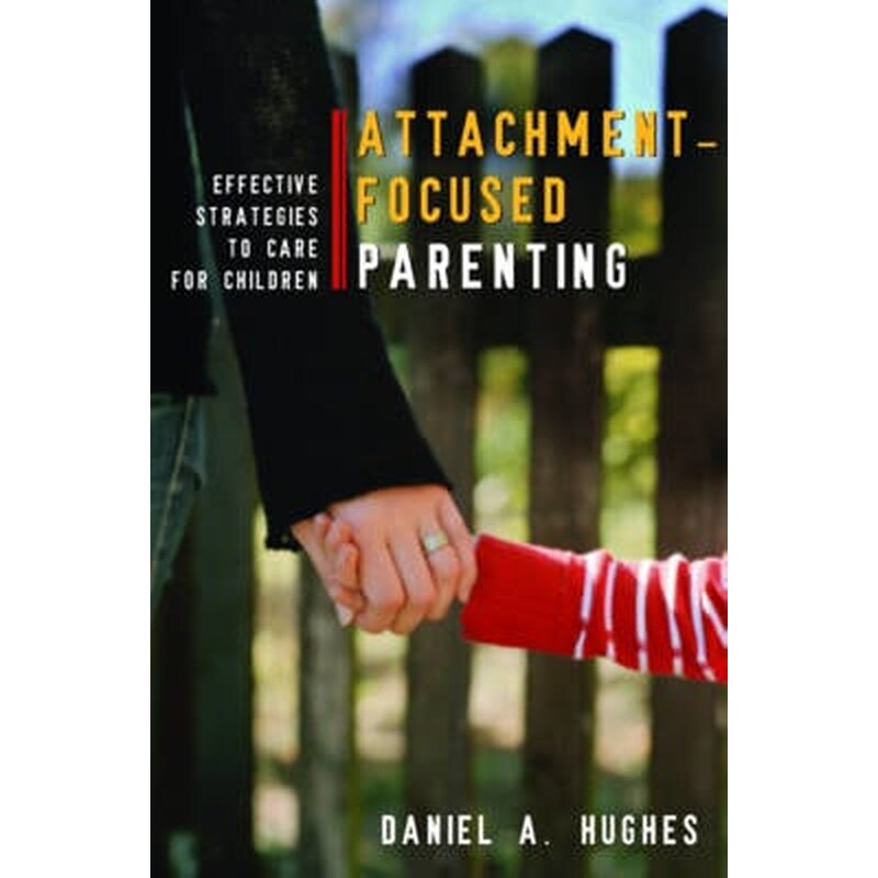 Attachment-Focused Parenting