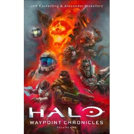 Halo - Waypoint Chronicles Vol.1