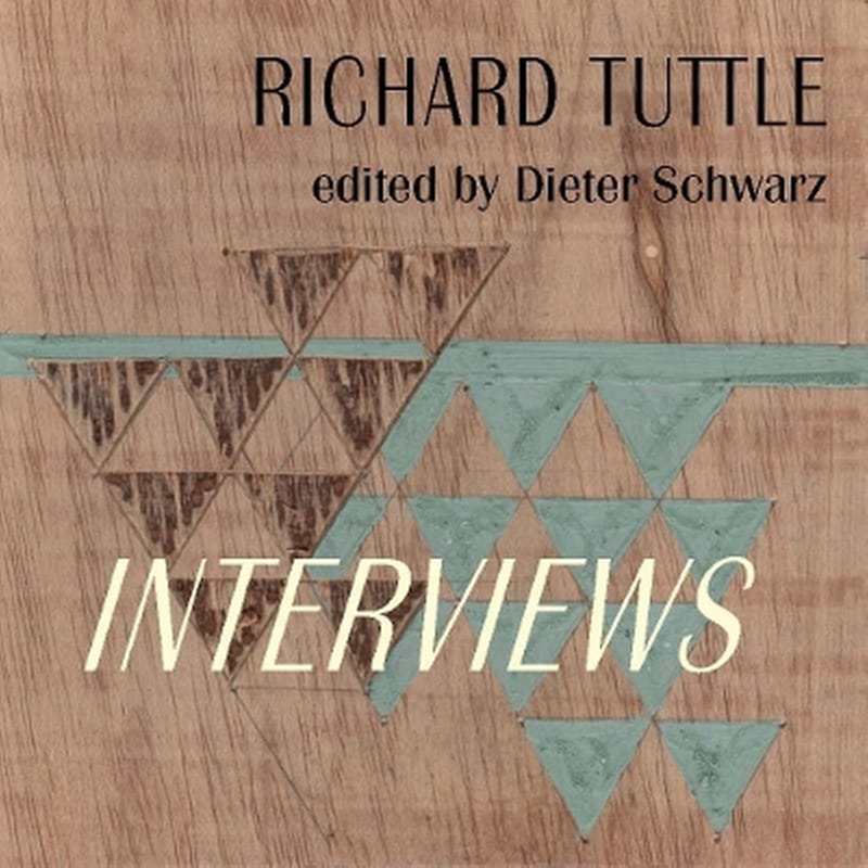 Richard Tuttle: Complete Interviews