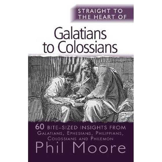 Straight to the Heart of Galatians to Colossians image 0