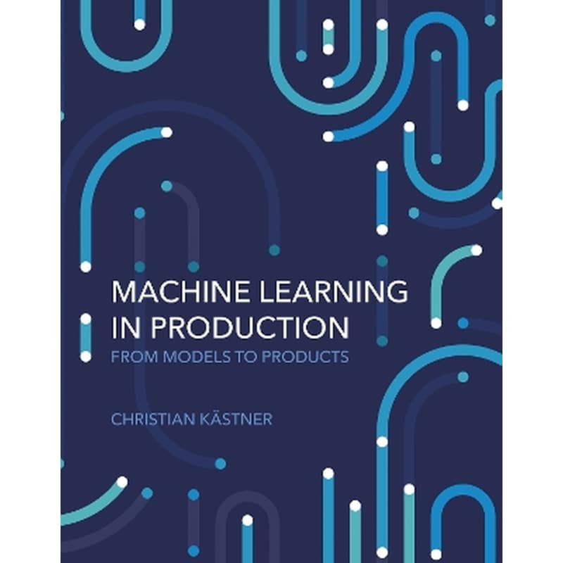 Machine Learning in Production
