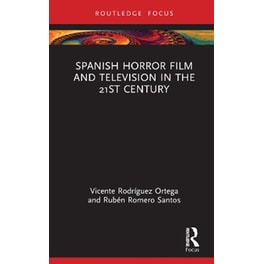 Spanish Horror Film and Television in the 21st Century