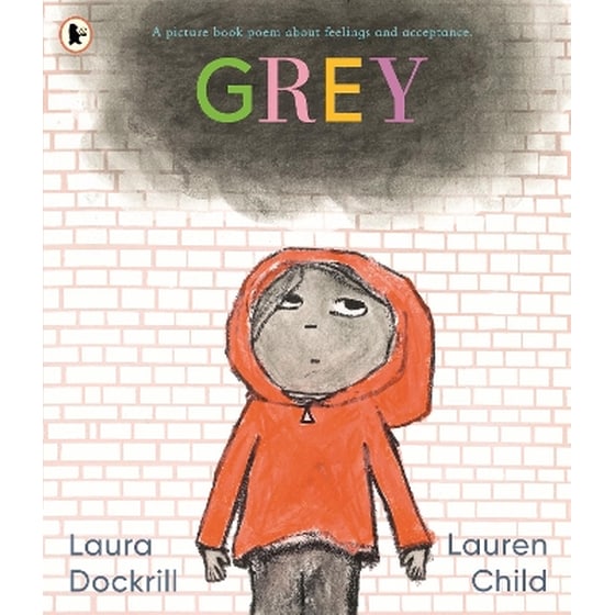 Grey: A picture book poem about feelings and acceptance image 0