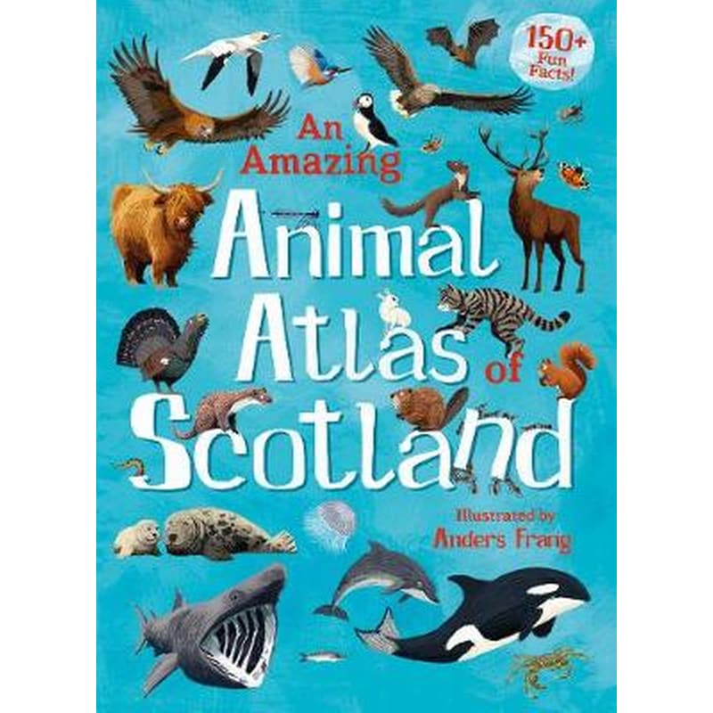 Amazing Animal Atlas of Scotland
