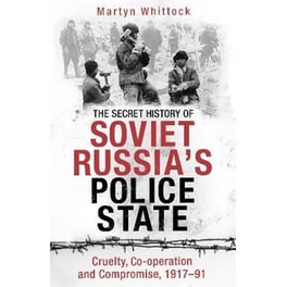 The Secret History of Soviet Russia's Police State