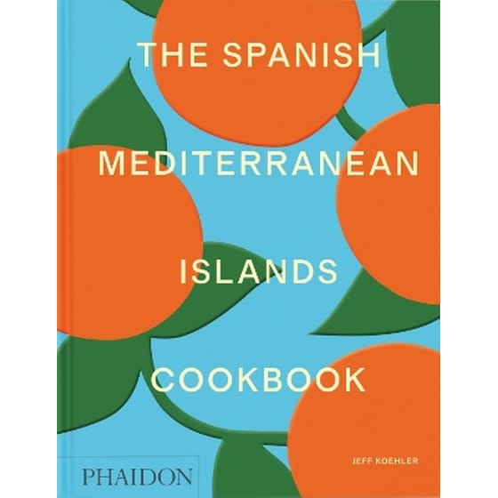 The Spanish Mediterranean Islands Cookbook image 0