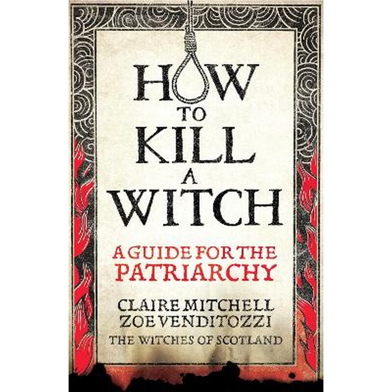 HOW TO KILL A WITCH