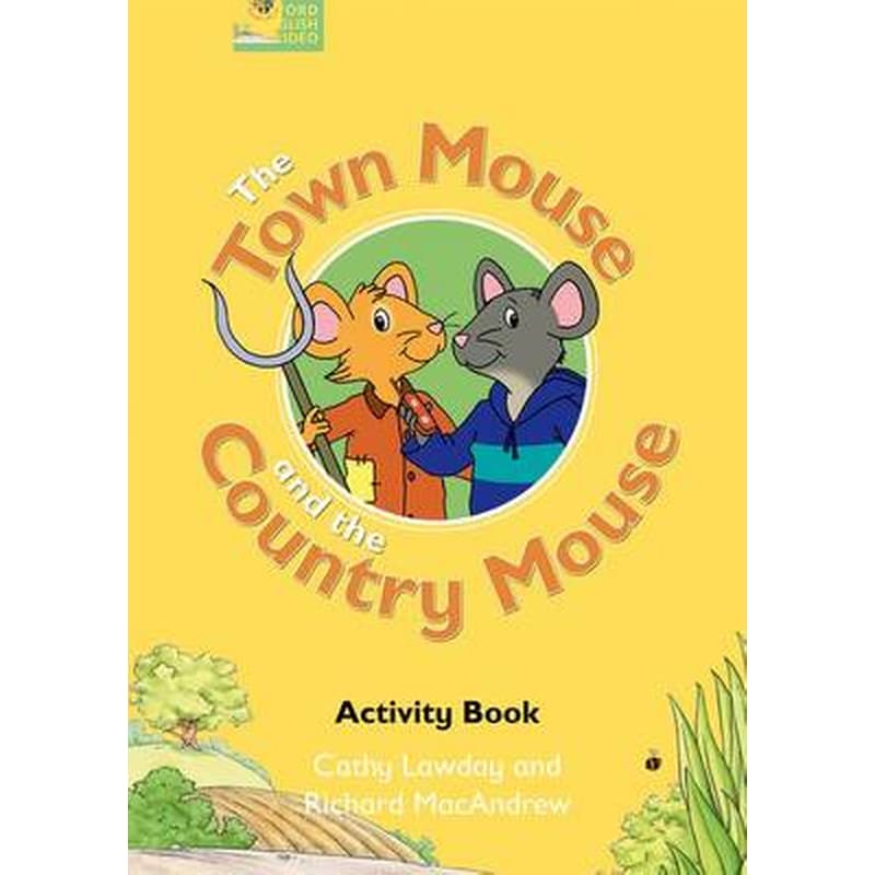 The Fairy Tales- The Town Mouse and the Country Mouse Activity Book Fairy Tales- The Town Mouse and the Country Mouse Activity Book Activity Book