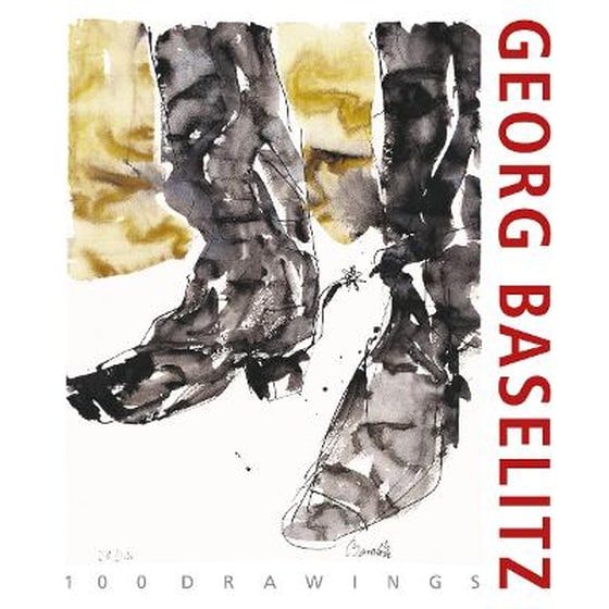 Georg Baselitz. 100 Drawings image 0