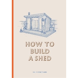 How to Build a Shed