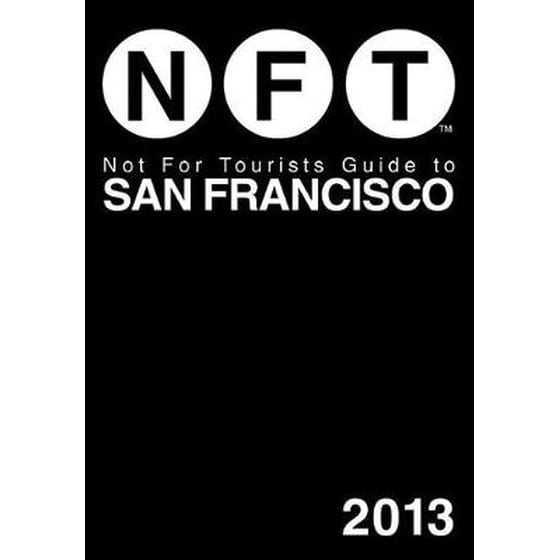 Not For Tourists Guide to San Francisco 2013 image 0