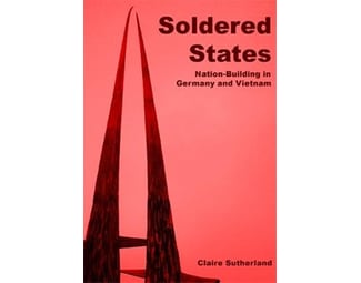 Soldered States: Nation-Building in Germany and Vietnam image 0
