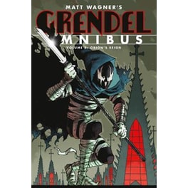 Grendel Omnibus Volume 3: Orion's Reign (second Edition)