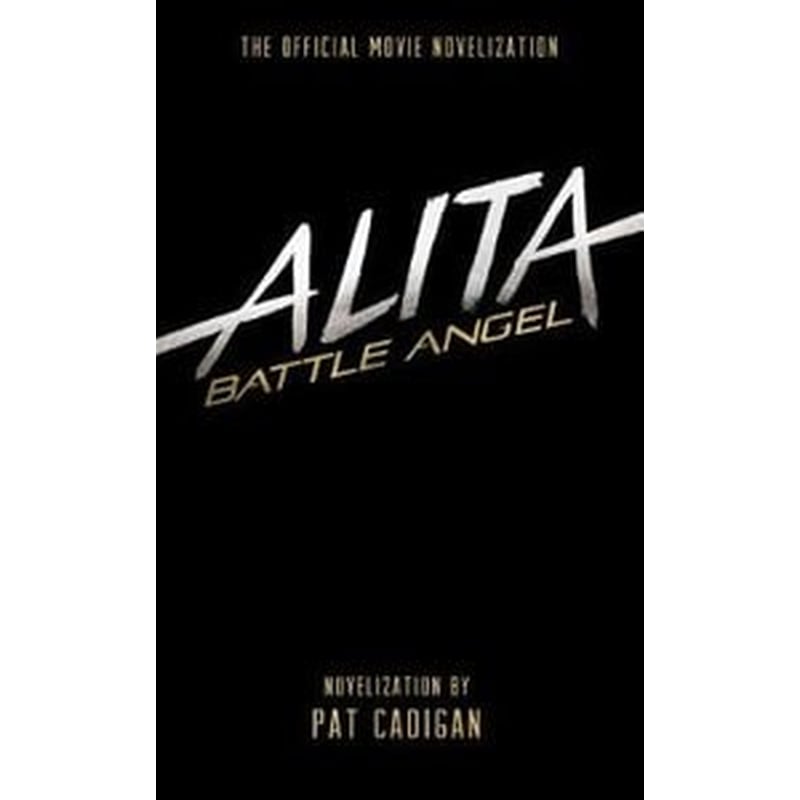 Alita: Battle Angel - The Official Movie Novelization
