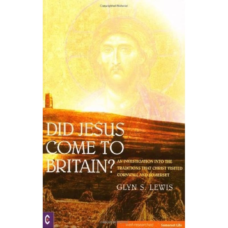 Did Jesus Come to Britain?