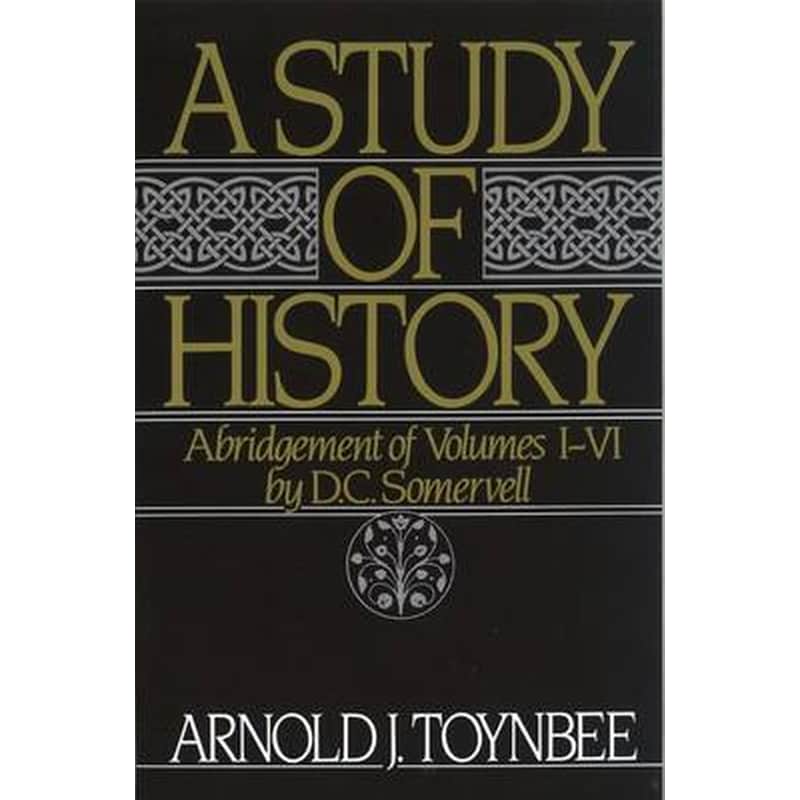 A Study of History Volume I Abridgement of Volumes I-VI
