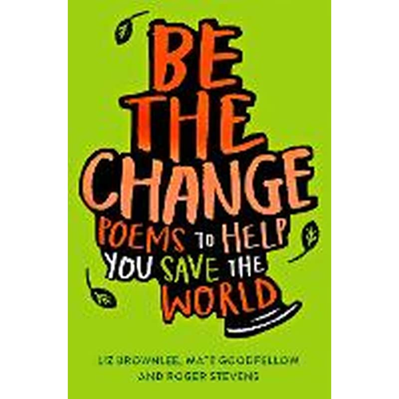 Be The Change