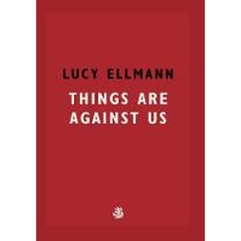 Things Are Against Us