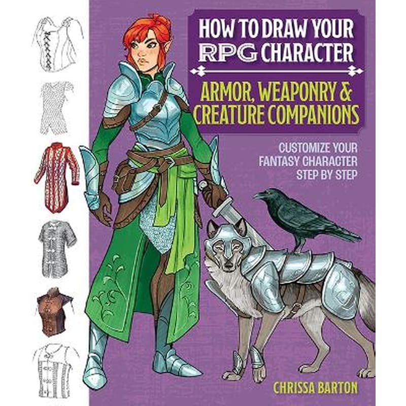 How to Draw Your RPG Character : Armor, Weaponry Creature Companions
