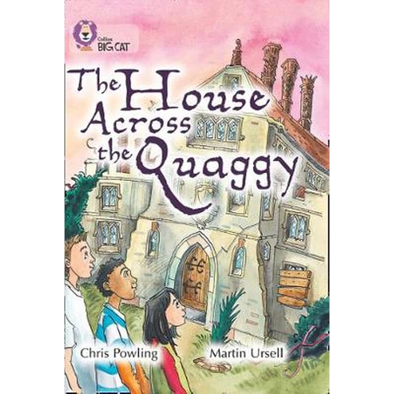 The House Across the Quaggy The House Across the Quaggy- Band 18/Pearl